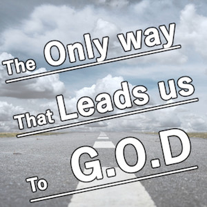 神に導かれる唯一の道
